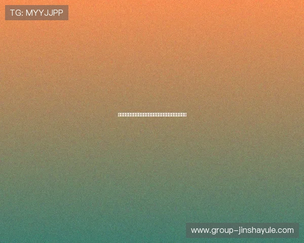 美高梅官网地址导航指南,提供最全最新的官方入口链接推荐 美高梅官网地址导航指南,提供最全最新的官方入口链接推荐