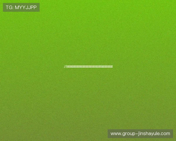 JS金沙所有官网最新公告与优惠活动，第一时间掌握官方动态与福利信息